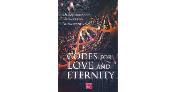 Codes for love and eternity • Delian Zahariev, Neda Zareva, Anna ...