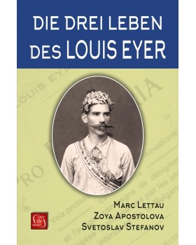 Die drei Leben des Louis Eyer
