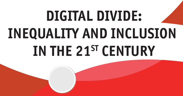 Digital Divide: Inequality and Inclusion in the 21st Century